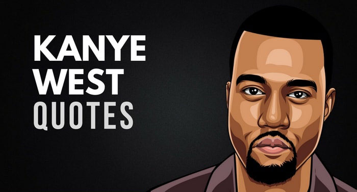 Kanye West Quotes About Life 2020