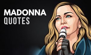 Madonna Quotes About Inspiration