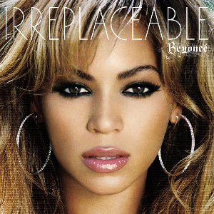Beyoncé - Irreplaceable